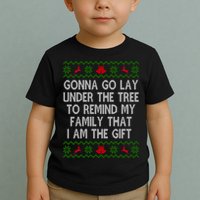 Gonna Go Lay Under The Tree To Remind My Family I Am The Gift Toddler T-Shirt
