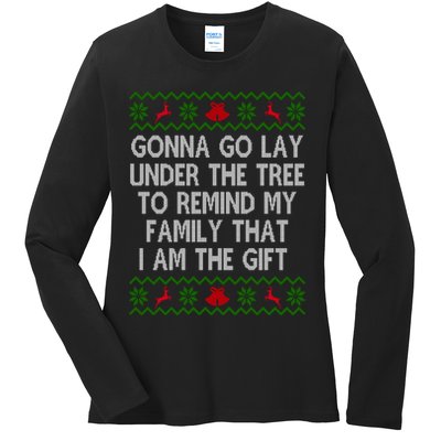Gonna Go Lay Under The Tree To Remind My Family I Am The Gift Ladies Long Sleeve Shirt