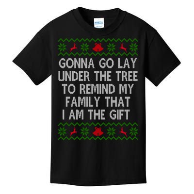 Gonna Go Lay Under The Tree To Remind My Family I Am The Gift Kids T-Shirt