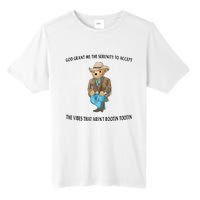 God Grant Me The Serenity To Accept The Vibes Tall Fusion ChromaSoft Performance T-Shirt