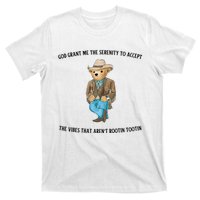 God Grant Me The Serenity To Accept The Vibes That Aren’t Rootin Tootin Funny T-Shirt