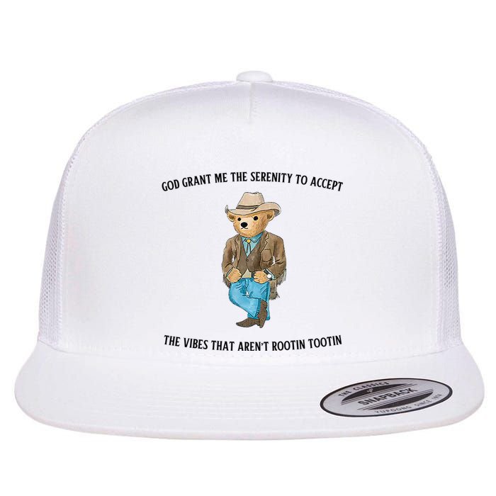 God Grant Me The Serenity To Accept The Vibes That Aren’t Rootin Tootin Funny Flat Bill Trucker Hat