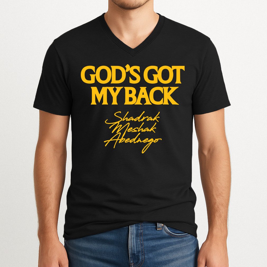 God’S Got My Back Shadrach Meshach Abednego V-Neck T-Shirt