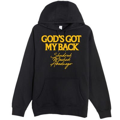 God’S Got My Back Shadrach Meshach Abednego Premium Pullover Hoodie