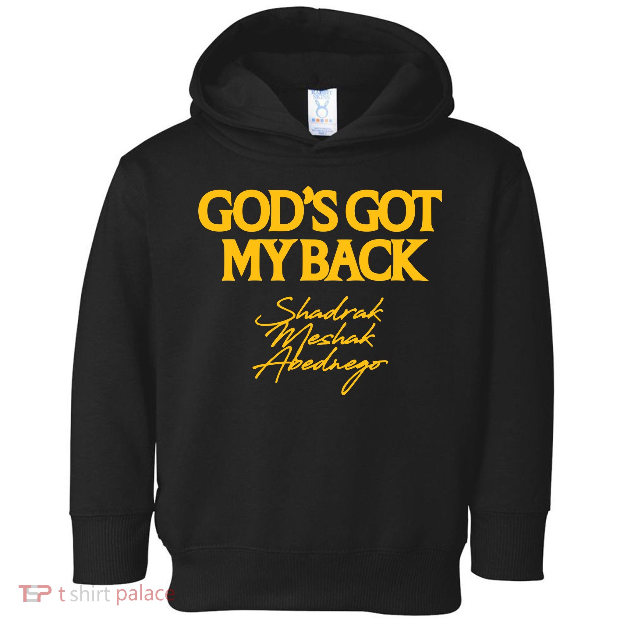 God’S Got My Back Shadrach Meshach Abednego Toddler Hoodie