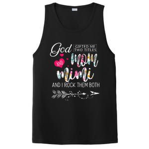 God Gifted Me Two Titles Mom And Mimi Flower MotherS Day PosiCharge Competitor Tank