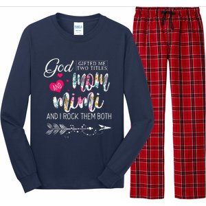 God Gifted Me Two Titles Mom And Mimi Flower MotherS Day Long Sleeve Pajama Set