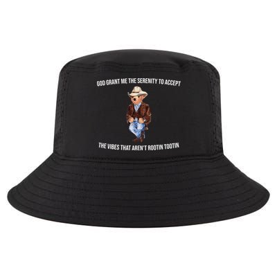 God Grant Me The Serenity To Accept The Vibes That Aren’t Rootin Tootin Cool Comfort Performance Bucket Hat