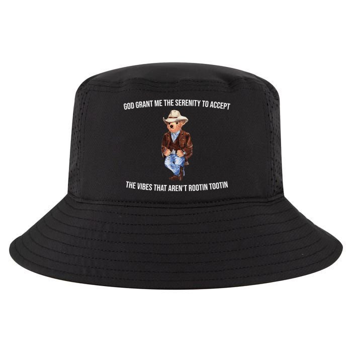God Grant Me The Serenity To Accept The Vibes That Aren’t Rootin Tootin Cool Comfort Performance Bucket Hat