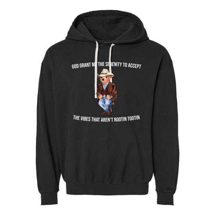 God Grant Me The Serenity To Accept The Vibes That Aren’t Rootin Tootin Garment-Dyed Fleece Hoodie