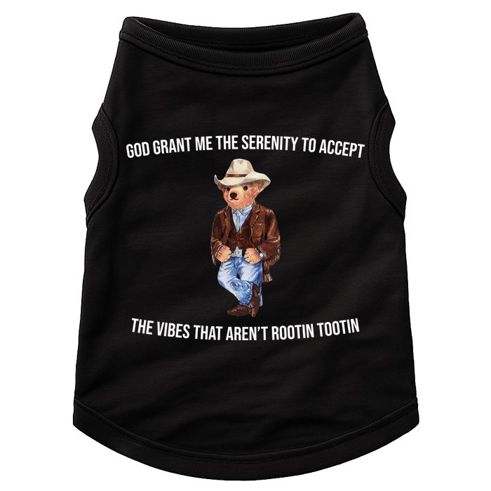 God Grant Me The Serenity To Accept The Vibes That Aren’t Rootin Tootin Doggie Tank