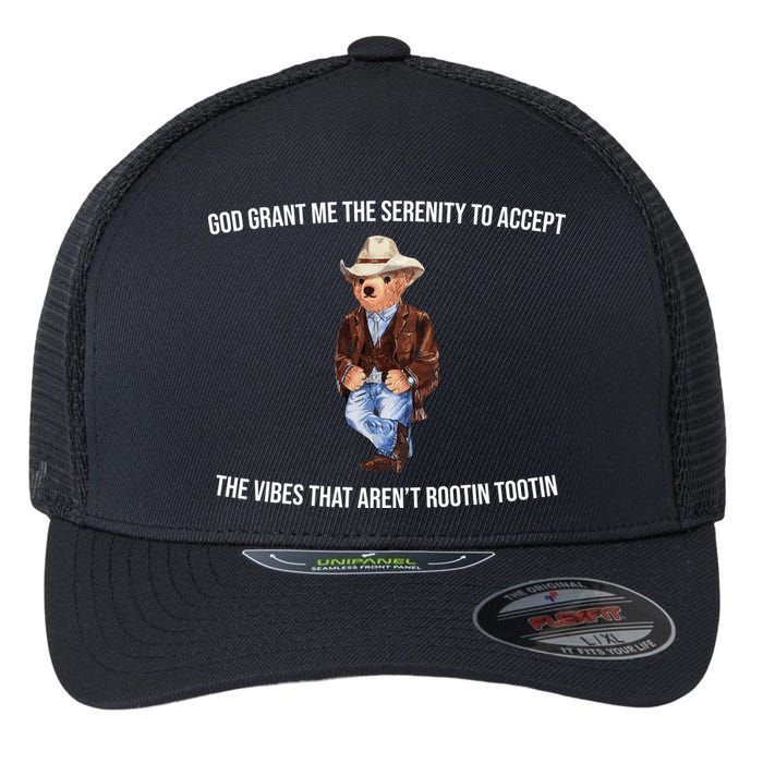 God Grant Me The Serenity To Accept The Vibes That Aren’t Rootin Tootin Flexfit Unipanel Trucker Cap
