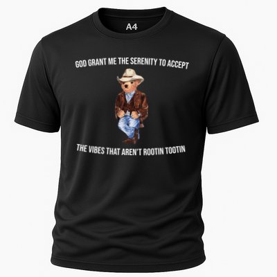 God Grant Me The Serenity To Accept The Vibes That Aren’t Rootin Tootin Performance Shirt
