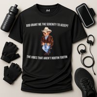 God Grant Me The Serenity To Accept The Vibes That Aren’t Rootin Tootin Performance Shirt