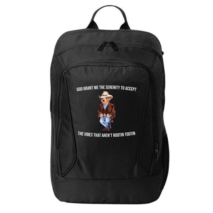 God Grant Me The Serenity To Accept The Vibes That Aren’t Rootin Tootin City Backpack