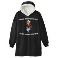 God Grant Me The Serenity To Accept The Vibes That Aren’t Rootin Tootin Hooded Wearable Blanket