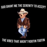 God Grant Me The Serenity To Accept The Vibes That Aren’t Rootin Tootin Button