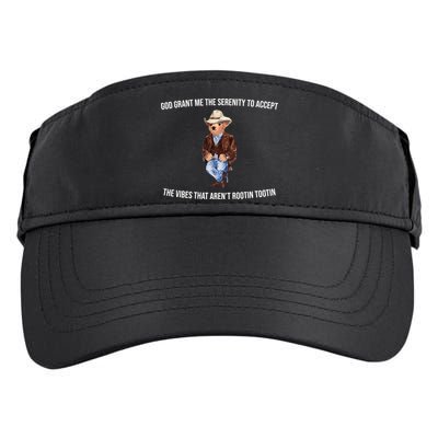 God Grant Me The Serenity To Accept The Vibes That Aren’t Rootin Tootin Adult Drive Performance Visor