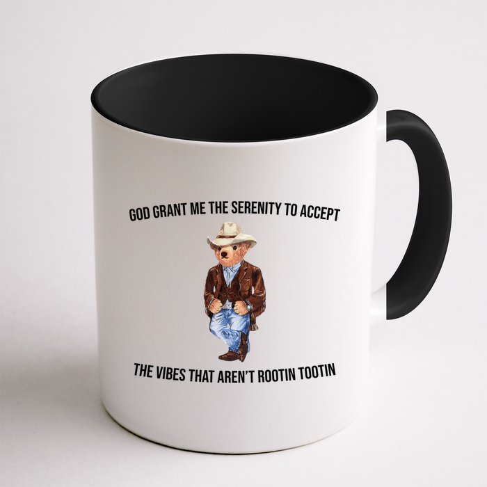 God Grant Me The Serenity To Accept The Vibes That Aren’t Rootin Tootin Mug