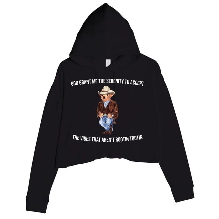 God Grant Me The Serenity To Accept The Vibes That Aren’t Rootin Tootin Crop Fleece Hoodie