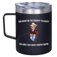 God Grant Me The Serenity To Accept The Vibes That Aren’t Rootin Tootin 12oz Stainless Steel Coffee Mug