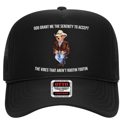 God Grant Me The Serenity To Accept The Vibes That Aren’t Rootin Tootin Trucker Hat