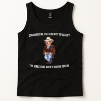 God Grant Me The Serenity To Accept The Vibes That Aren’t Rootin Tootin Tank Top