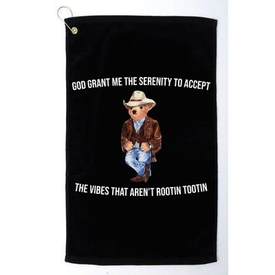 God Grant Me The Serenity To Accept The Vibes That Aren’t Rootin Tootin Golf Towel