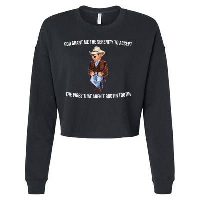 God Grant Me The Serenity To Accept The Vibes That Aren’t Rootin Tootin Cropped Pullover Crew
