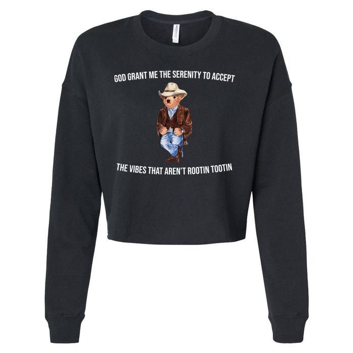 God Grant Me The Serenity To Accept The Vibes That Aren’t Rootin Tootin Cropped Pullover Crew