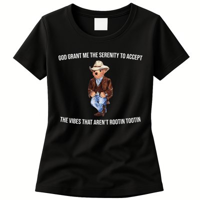 God Grant Me The Serenity To Accept The Vibes That Aren’t Rootin Tootin Womens T-Shirt