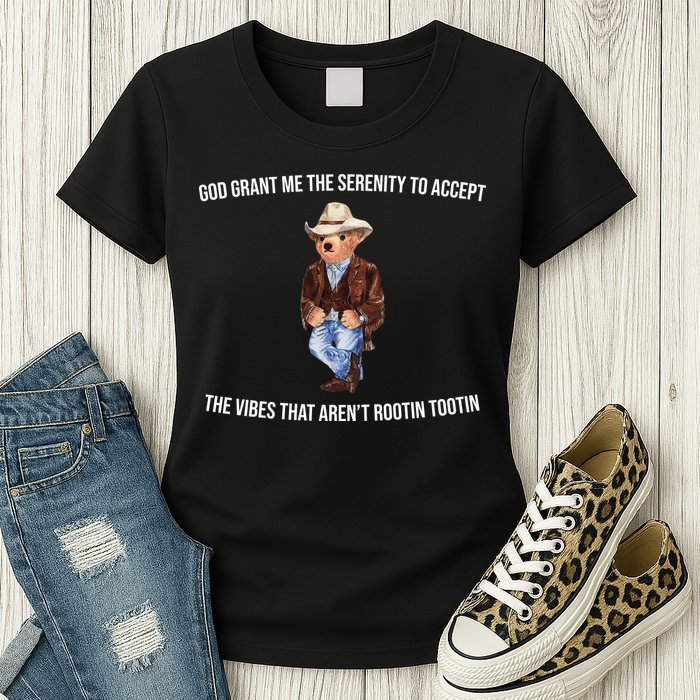 God Grant Me The Serenity To Accept The Vibes That Aren’t Rootin Tootin Womens T-Shirt