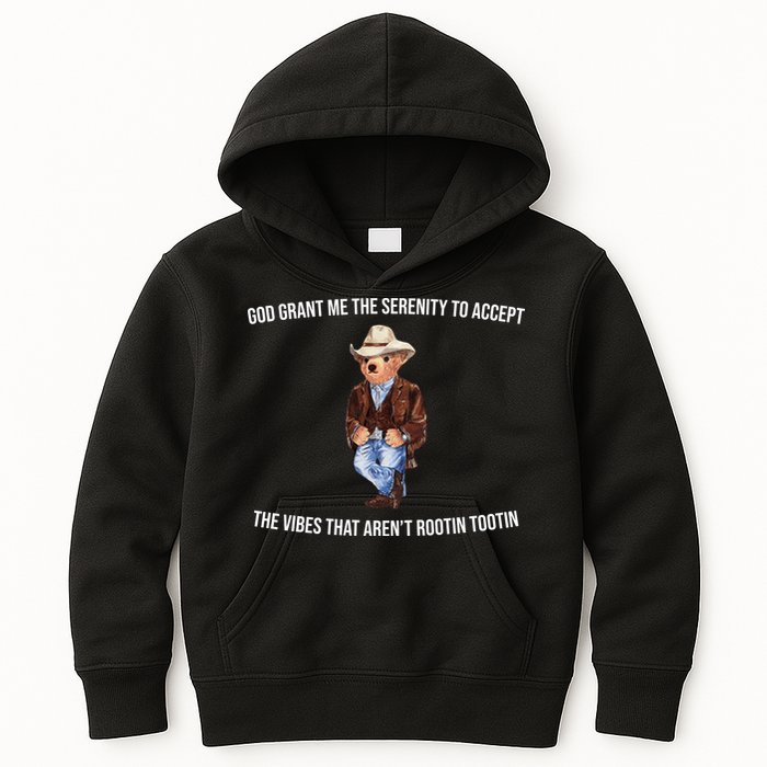 God Grant Me The Serenity To Accept The Vibes That Aren’t Rootin Tootin Kids Hoodie