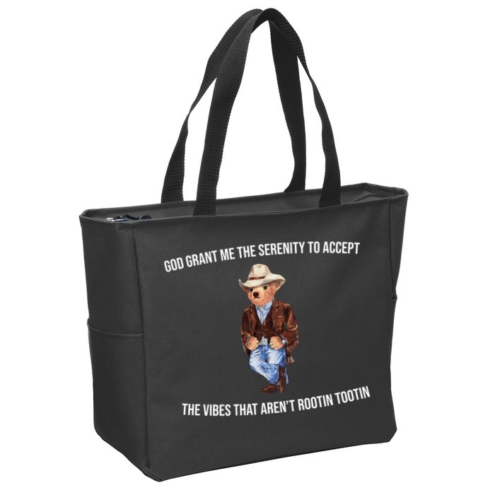 God Grant Me The Serenity To Accept The Vibes That Aren’t Rootin Tootin Zip Tote Bag