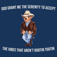 God Grant Me The Serenity To Accept The Vibes That Aren’t Rootin Tootin Infant Baby Jersey Bodysuit