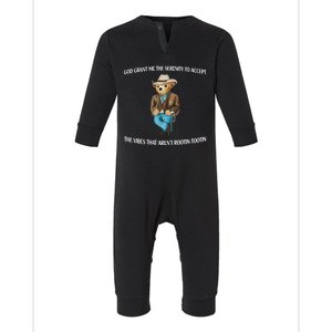 God Grant Me The Serenity To Accept The Vibes That Arent Rootin Tootin Infant Fleece One Piece