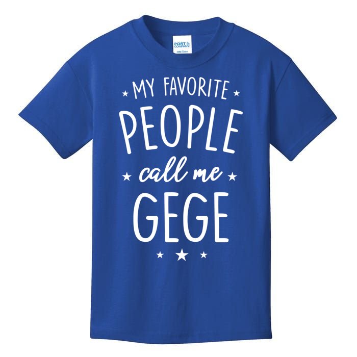 Gege Gift: My Favorite People Call Me Gege Gift Kids T-Shirt