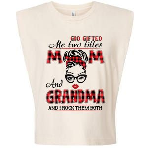 God Gifted Me Two Titles Mom And Grandma Happy Mother's Day Garment-Dyed Women's Muscle Tee