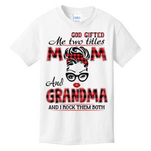 God Gifted Me Two Titles Mom And Grandma Happy Mother's Day Kids T-Shirt