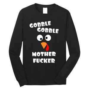 Gobble Gobble Motherfucker Turkey Thanksgiving Day Long Sleeve Shirt