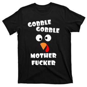 Gobble Gobble Motherfucker Turkey Thanksgiving Day T-Shirt