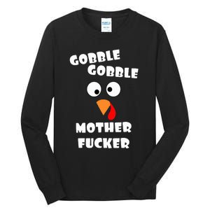 Gobble Gobble Motherfucker Turkey Thanksgiving Day Tall Long Sleeve T-Shirt