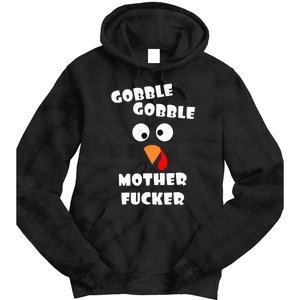 Gobble Gobble Motherfucker Turkey Thanksgiving Day Tie Dye Hoodie