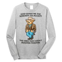 God Grant Me The Serenity To Accept The Vibes That Aren’t Rootin Tootin Long Sleeve Shirt