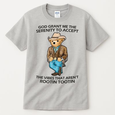 God Grant Me The Serenity To Accept The Vibes That Aren’t Rootin Tootin Tall T-Shirt