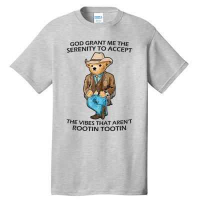 God Grant Me The Serenity To Accept The Vibes That Aren’t Rootin Tootin Tall T-Shirt