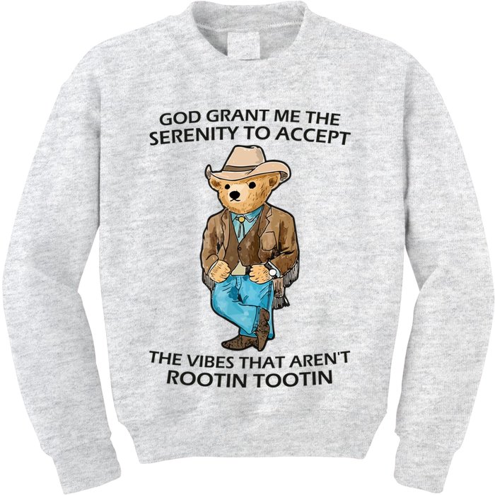 God Grant Me The Serenity To Accept The Vibes That Aren’t Rootin Tootin Kids Sweatshirt