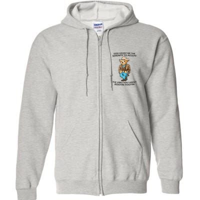 God Grant Me The Serenity To Accept The Vibes That Aren’t Rootin Tootin Full Zip Hoodie