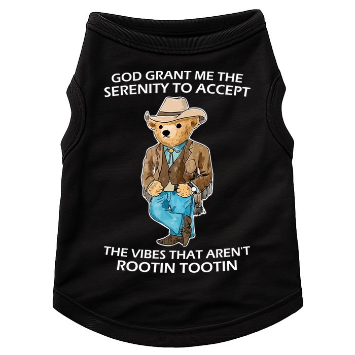 God Grant Me The Serenity To Accept The Vibes That Aren’t Rootin Tootin Doggie Tank
