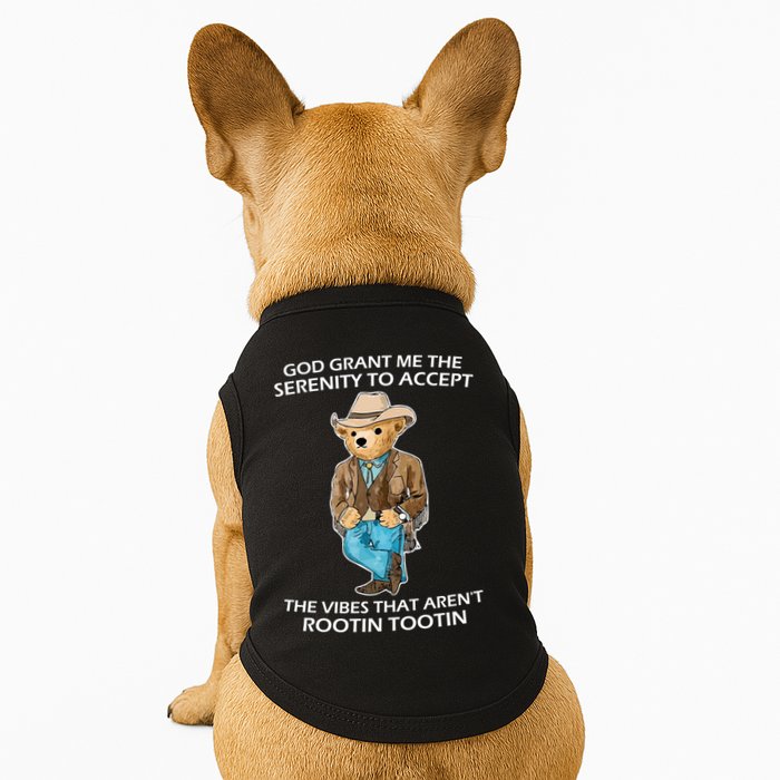 God Grant Me The Serenity To Accept The Vibes That Aren’t Rootin Tootin Doggie Tank